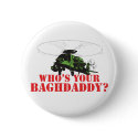 Who's Your Baghdaddy buttons