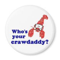 Who's Your Crawdaddy? magnets