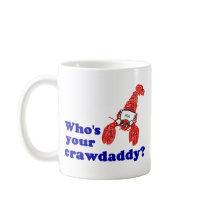 Who's Your Crawdaddy? mugs