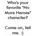 Who's your favorite "No More Heroes" character?... t-shirts