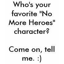 Who's your favorite "No More Heroes" character?... t-shirts