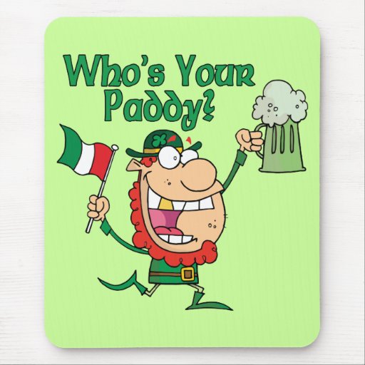 Who's Your Paddy Mouse Pads