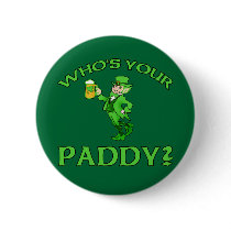 Who's Your Paddy? St Patricks Day Humor Pinback Button