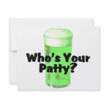 Whos Your Patty Green Beer invitations