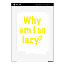 Why Am I So Lazy iPad 3 Skin