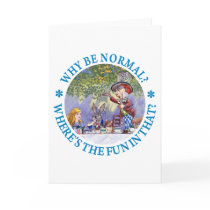 WHY BE NORMAL? GREETING CARD