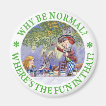 WHY BE NORMAL? FRIDGE MAGNET