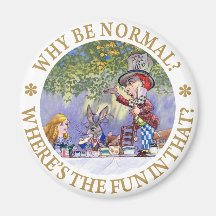 WHY BE NORMAL? FRIDGE MAGNET
