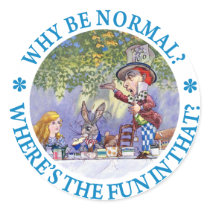 WHY BE NORMAL? ROUND STICKERS