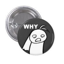 WHY buttons