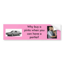 Why buy a pinto? bumper stickers by jdpursecandy Why buy a pinto? bumper stickers