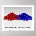 "Why Can't We All Just Get Along?" Poster