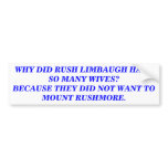 WHY DID RUSH LIMBAUGH HAVE SO MANY WIVES? STICKER BUMPER STICKER