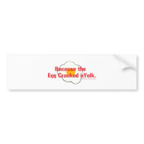 Why did the bacon laugh? bumper sticker
