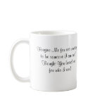 Why did you have to Change? Coffee Mug