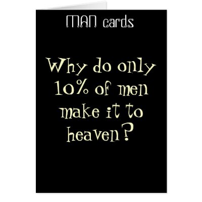 Why do only 10% of men make it to heaven cards by peterspooner