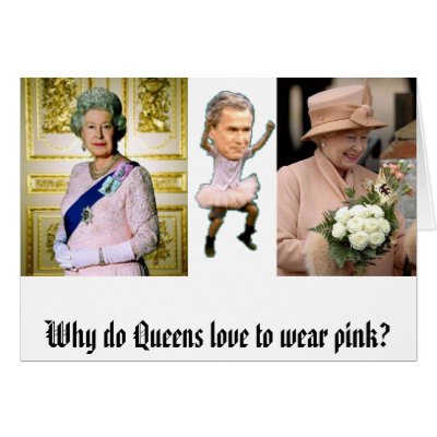 Why do Queens love to wear pink? Card by Gay_Art