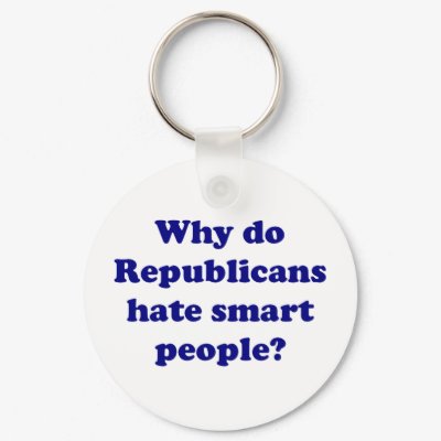 Why Do Republicans Hate Smart People? Key Chain by Koys_Cogitations