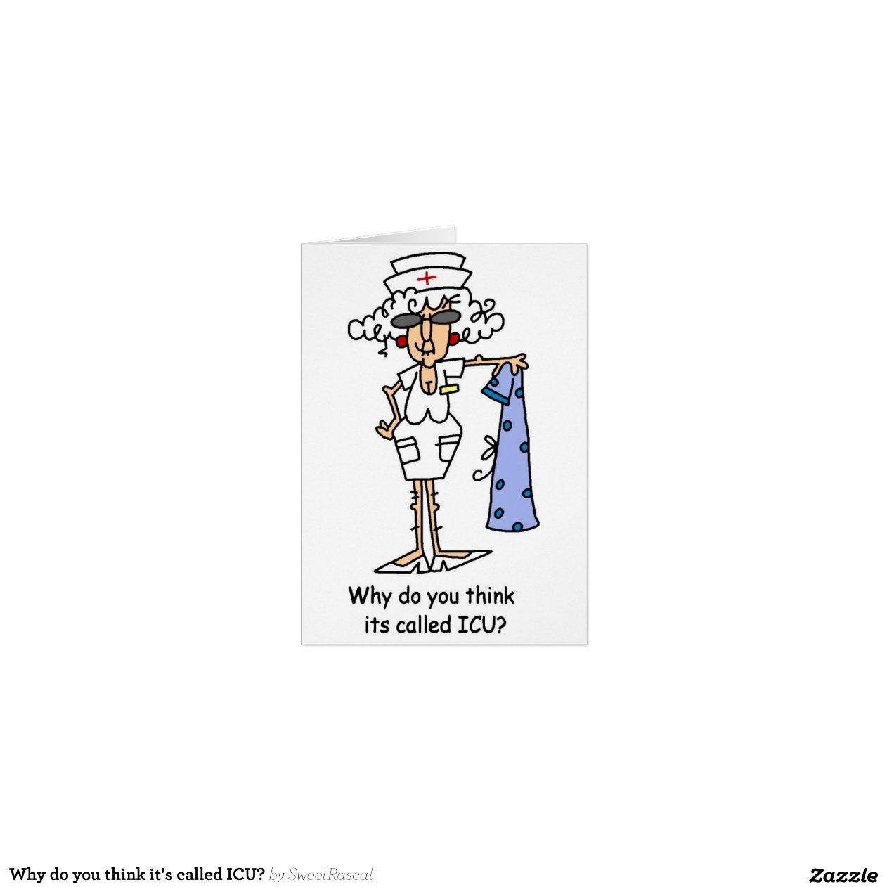 Why do you think it's called ICU? Greeting Card Zazzle