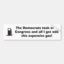 Why gas is so expensive bumper stickers
