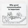 WHY GOOD COMMUNICATION IS IMPORTANT MOUSE PADS