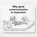 WHY GOOD COMMUNICATION IS IMPORTANT mousepads by Computious WHY GOOD COMMUNICATION IS IMPORTANT mousepads