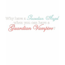 Why Have a Guardian Angel... t-shirts by DazzledByHisSparkles Why Have a Guardian Angel... t-shirts