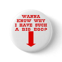 Why I Have A BIG Ego buttons