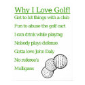 Why I Love Golf posters by fightingsaints Why I Love Golf posters