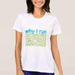 Why I Run 2 T Shirts