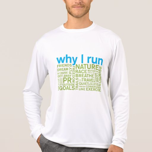Why I Run 2 T Shirts