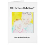 Why Is There Holly Days? Card