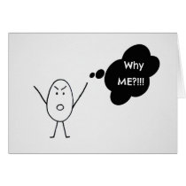 Why ME?! Greeting Cards