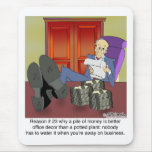 Why Money Is Better Than a Potted Plant mousepads
