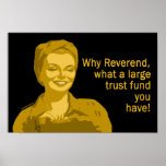 Why Reverend, what a large Trust Fund! Poster