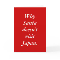 Why Santa doesn't visit Japan. cards