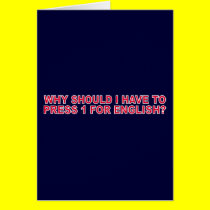 Why Should I Have To Press 1 For English? cards by funoriginals Why Should I Have To Press 1 For English? cards