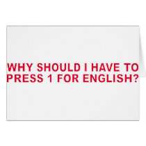 Why Should I Have To Press 1 For English? cards