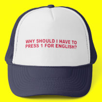Why Should I Have To Press 1 For English? hats