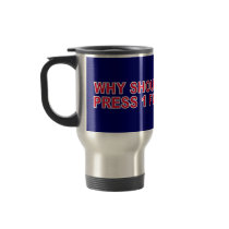 Why Should I Have To Press 1 For English? mugs