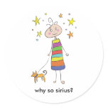 Why so Sirius? Round Stickers