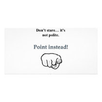 Why Stare When You Can Point Picture Card