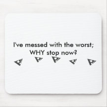 WHY stop now? Mousepads