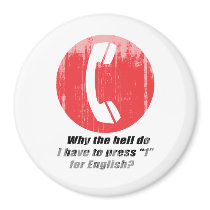 Why the hell do I have to press 1 for English Fade Fridge Magnet