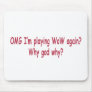 why WoW Mouse Pad