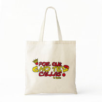 WHY YOU DON'T SHUT UP YOURSELF? CANVAS BAG