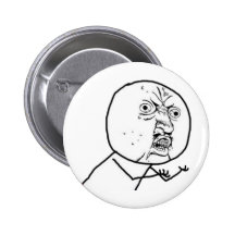 Why You No Guy (no text) Button