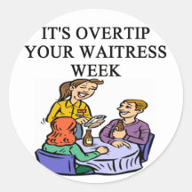 wiatress tipping joke round sticker