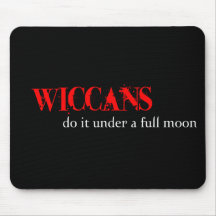 Wiccans do it under a full moon. mousepad