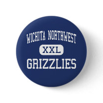 Wichita Northwest - Grizzlies - High - Wichita buttons